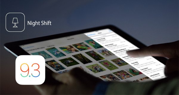 كيفيه تفعيل خاصيه Night Shift فى iOS 9.3 1