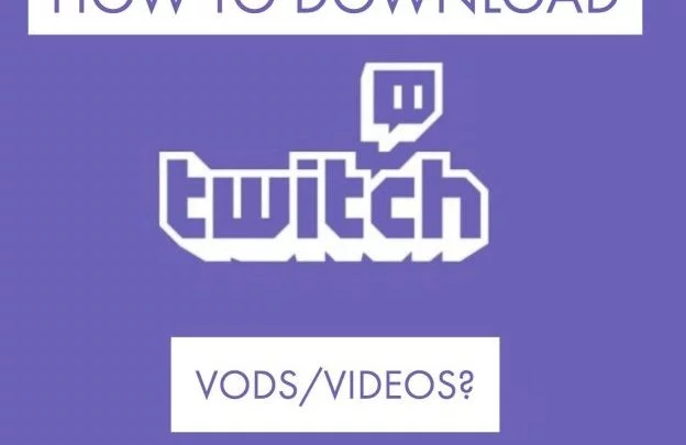 كيف تقوم بتنزيل وتحميل مقاطع الفيديو من موقع Twitch 1 كيف تقوم بتنزيل و تحميل مقاطع الفيديو من موقع Twitch
