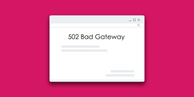 طريقة حل مشكلة 502 Bad Gateway Error وما هي ؟ 1 طريقة حل مشكلة 502 Bad Gateway Error وما هي ؟ 1