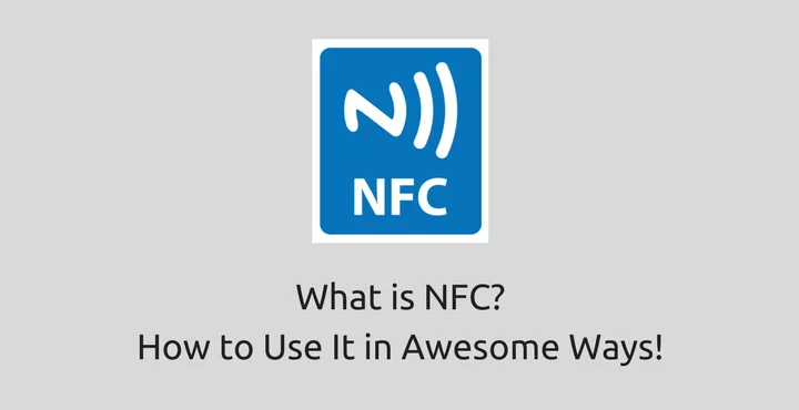 شرح ما هو NFC وطرق رائعة لاستخدامه 2