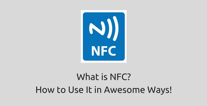 شرح ما هو NFC وطرق رائعة لاستخدامه 1