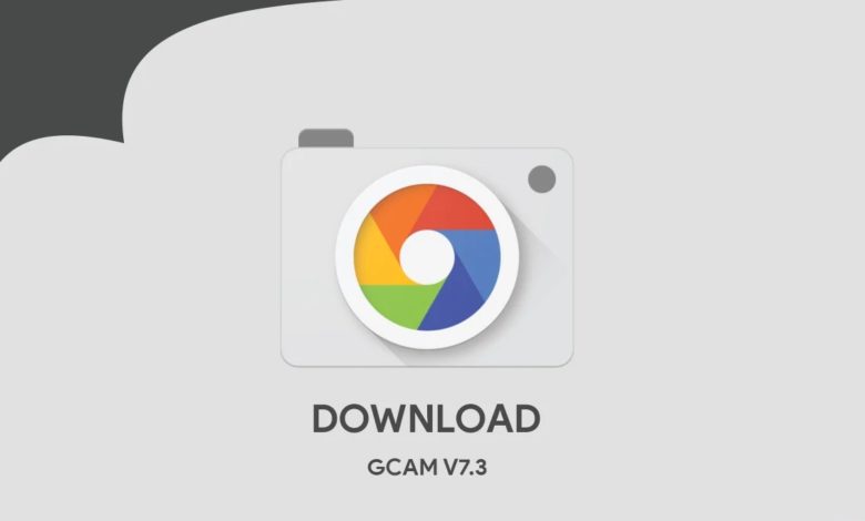 تحميل تطبيق GCam 7.3 Google Camera APK لهواتف الاندرويد 1 تحميل تطبيق GCam 7.3 Google Camera APK لهواتف الاندرويد 1
