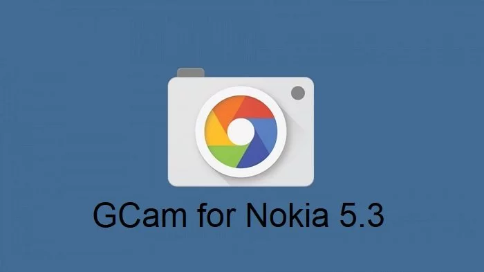 تحميل جوجل كاميرا لهاتف نوكيا 5.3 